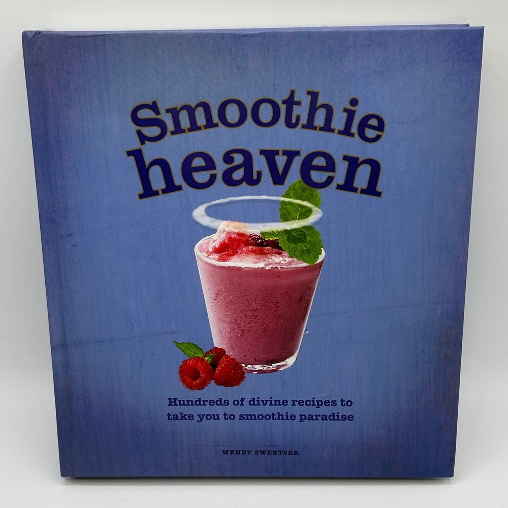Smoothie‎ Heaven Hundreds of Divine Recipes Hardcover Healthy Beverages Cookbook